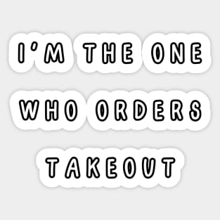 I'm the one who orders takeout. Matching couple Sticker